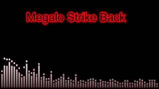 Megalo Strike Back Remix  Resolved [upl. by Floro81]