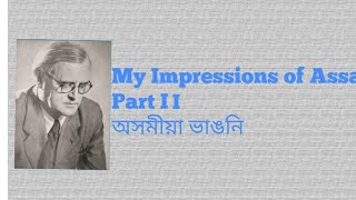 My Impressions of Assam Part II Verrier Elwin [upl. by Dolhenty315]