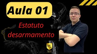 AULA 01 ESTATUTO DESARMAMENTO  Concurso Policia Penal Ceará [upl. by Anatollo390]