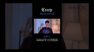 💗Radiohead  CREEP  GRACY COVER  shorts cover [upl. by Ttnerb]