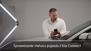 Sprawdzanie statusu pojazdu  Kia Connect  Kia Polska [upl. by Sonni]