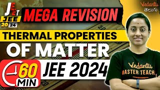 Thermal Properties of Matter Class 11 Chapter 11 in 60 min  Mega Revision for JEE 2024  KRD Madam [upl. by Teeter448]