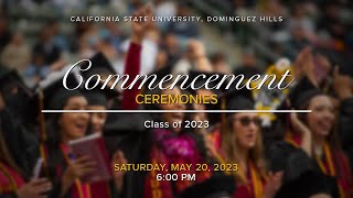 CSUDH 2023 Graduate Commencement Saturday May 20 2022  6PM  LIVE [upl. by Aneles]