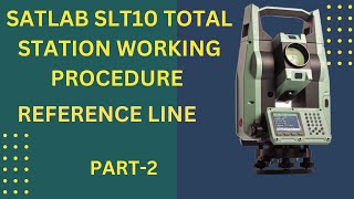 Reference Line in Satlab SLT10 Total Station I Reference Line in Satlab Total Station I PART2 [upl. by Bahr]