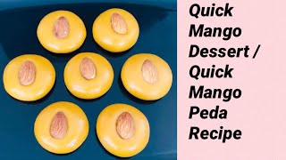 Quick Mango Peda Recipe  Mango dessert  How To Make Mango Peda मैंगो पेड़ा [upl. by Diane-Marie377]