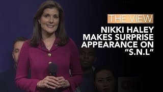 Nikki Haley Makes Surprise Appearance On “SNL”  The View [upl. by Selle]