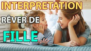 RÊVER DE SA FILLE  signification des reves  interpretation des reves  dream interpretation [upl. by Eisler]