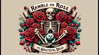 Grateful Dead  Ramble On Rose [upl. by Kcirdot]