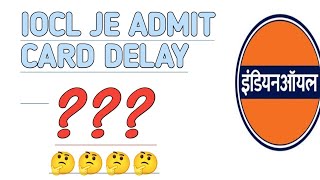 ADMIT CARD OF IOCL JE DATE POSTPONED WHY🤔🤔🤔 [upl. by Irodim]