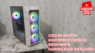 COOLER MASTER MASTERBOX TD500 V2 MESH WHITE GAMING KASA İNCELEMESİ [upl. by Ardolino753]