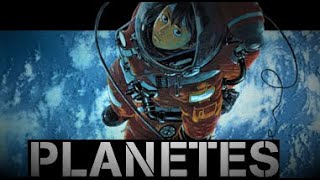 PLANETES  A Manga That Reminds Us Whats Important [upl. by Susie324]