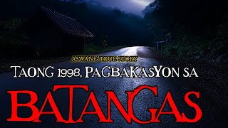 PAGBAKASYON SA BATANGAS  ASWANG TRUE STORY [upl. by Artemas18]