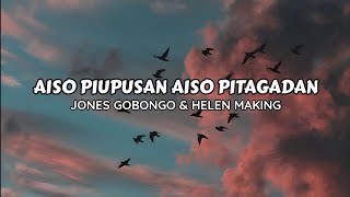 AISO PIUPUSAN AISO PITAGADAN  JONES GOBONGO amp HELEN MAKING  LIRIK OFFICIAL [upl. by Avis221]