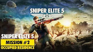 SNIPER ELITE 5  Occupied Residence  Mission Video Walkthrough [upl. by Resee]