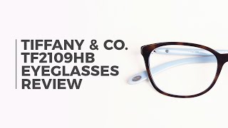 Tiffany amp Co TF2109HB Eyeglasses Review  SmartBuyGlasses [upl. by Angelia]