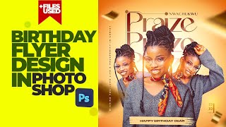 How To Create A Birthday Flyer Design  Photoshop Tutorial [upl. by Adnoma]