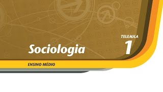 01  Estudando e entendendo a sociedade  Sociologia  Ens Médio  Telecurso [upl. by Adnilemreh393]