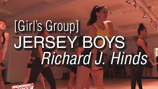 Jersey Boys  Who Loves You GIRLS Choreography by Richard J Hinds  bdcnyc [upl. by Benia]