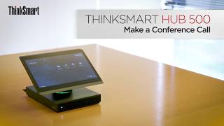 ThinkSmart Hub 500  Make A Conference Call [upl. by Assirem]