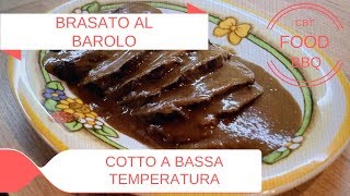 BRASATO AL BAROLO  COTTO A BASSA TEMPERATURA [upl. by Kama366]