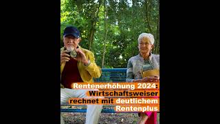 Rentenerhöhung 2024 Wirtschaftsweiser rechnet mit deutlichem Rentenplus  VersicherungsfunkUpdate [upl. by Olinad]