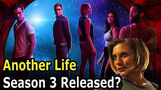 Another Life Season 3 Release date [upl. by Lachus185]