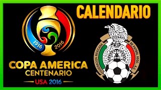 CALENDARIO★ SELECCION MEXICANA ★ COPA AMERICA CENTENARIO [upl. by Foskett]