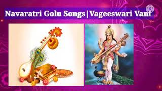 நவராத்திரி கொலு பாடல்கள்Navaratri Golu SongsVageeswari Vani SaraswatiSaraswati RagaWith Lyrics [upl. by Mcclish]