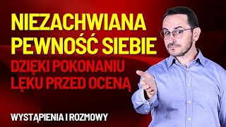 MILOWY KROK DO ZDROWEJ PEWNOŚCI SIEBIE  JAK POKONAĆ STRES  Wystąpienia publiczne i życie [upl. by Lyrahs]