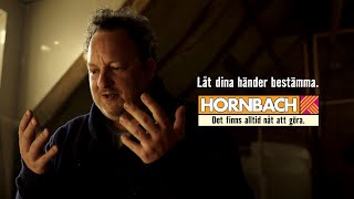 HORNBACH  Låt dina händer bestämma [upl. by Einneg]