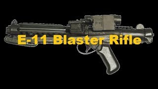 E11 Blaster Rifle [upl. by Itsyrc]