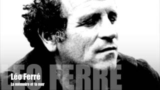 Léo Ferré  La mémoire et la mer [upl. by Grussing]