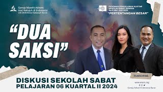 DUA SAKSI  SEKOLAH SABAT PELAJARAN 06 KUARTAL II 2024 [upl. by Cirone]