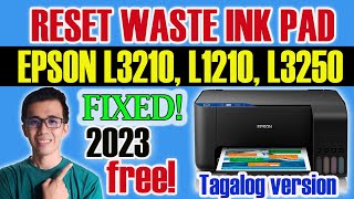 HOW TO RESET EPSON L3210  L1210  L3250  L3251  L3260  L5290 WASTE INK PAD  TAGALOG TIPS 2023 [upl. by Aihsi]