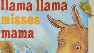 Llama Llama Misses Mama  Written and Illustrated by Anna Dewdney [upl. by Anaes899]