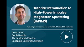 Tutorial Introduction to HighPower Impulse Magnetron Sputtering HiPIMS [upl. by Animsay]