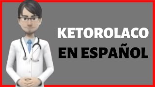 KETOROLACO TROMETAMINA tromethamine ketorolac review en ESPAÑOL [upl. by Nirraj]