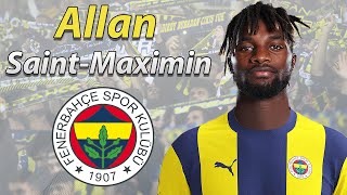 ALLAN SAINTMAXIMIN ● WELCOME TO FENERBAHCE 🟡🔵🇫🇷 [upl. by Kenon]