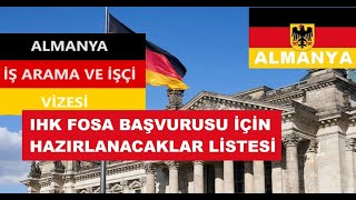 Almanya İşçi ve Arama Vizesi IHK FOSA Hazırlanacaklar Listesi [upl. by Azal]