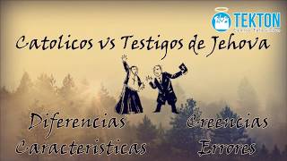 Catolicos vs Testigos de Jehová Diferencias creencias características y errores [upl. by Arlyn]