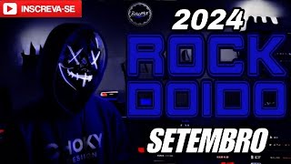 SET ROCK DOIDO MÊS DE SETEMBRO 2024 🔵 SET ATUALIZADO SÓ MUSICA TOP 🔵 rockdoido2024 [upl. by Sivatco]