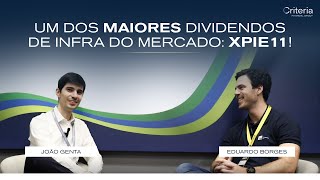 XPIE11 Um dos maiores dividendos de Infra do mercado  com Eduardo Borges  Gestor XP Asset [upl. by Kiley]