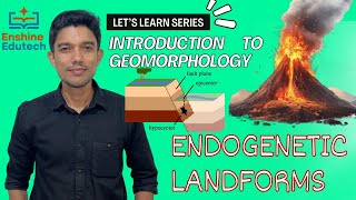 Endogenetic Forces  Geomorphology  UPSC Preparation [upl. by Nicolais459]