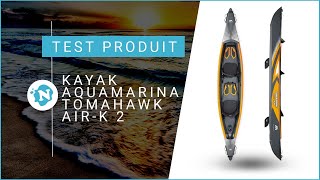 Test produit  Kayak Aqua Marina Tomahawk AirK 2  Nautigamescom [upl. by Ahsiuqet]