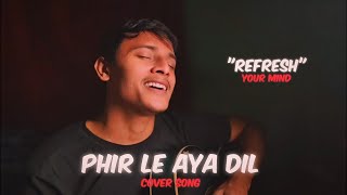 Phir Le Aaya Dil  Barfi  Cover By Tubai Das [upl. by Aniarrol949]