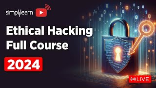 🔥Ethical Hacking Full Course 2024  Live 🔴 Ethical Hacking Course For Beginners 2024  Simplilearn [upl. by Yup170]