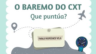 📊 O BAREMO do CXT que PUNTÚA [upl. by Tillford]