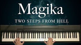 Magika by Two Steps From Hell Piano [upl. by Atnim]