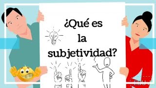 ¿Cuál es la diferencia entre OBJETIVIDAD y SUBJETIVIDAD [upl. by Somar]