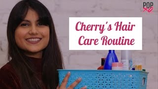 Cherrys Hair Care Routine  POPxo [upl. by Naldo]